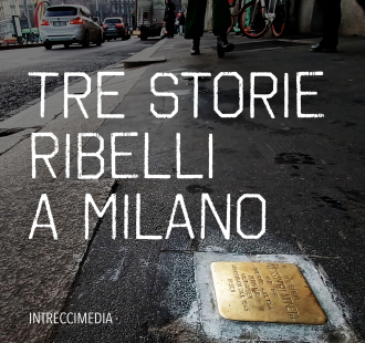 Tre storie ribelli a Milano
