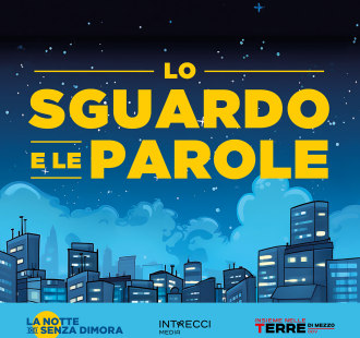 Lo sguardo e le parole - La Notte dei senza dimora
